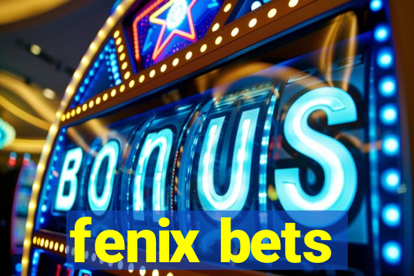 fenix bets